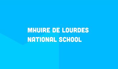 Mhuire De Lourdes National School