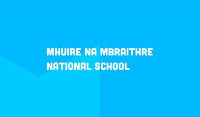 Mhuire Na Mbraithre National School