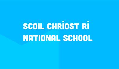 Scoil Chríost Rí National School