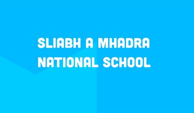 Sliabh a Mhadra National School